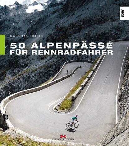 Matthias Rotter - 50 Alpenpässe für Rennradfahrer