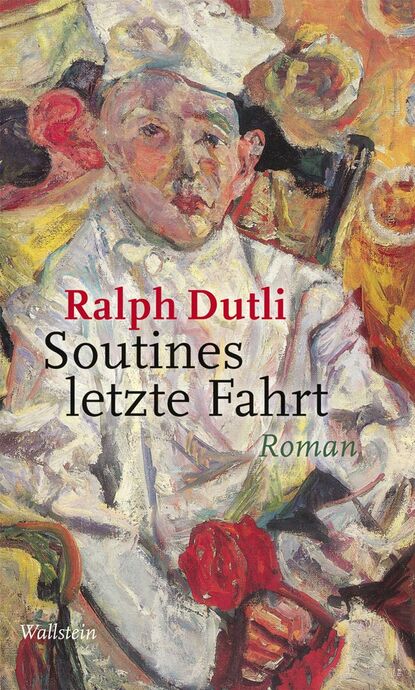 Soutines letzte Fahrt (Ralph Dutli). 