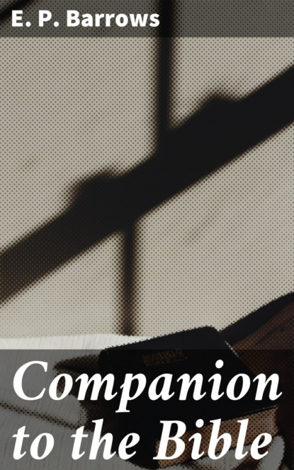 E. P. Barrows - Companion to the Bible