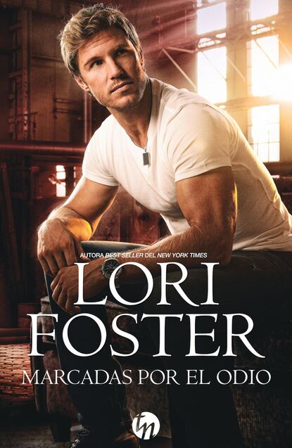 Lori Foster — Marcadas por el odio