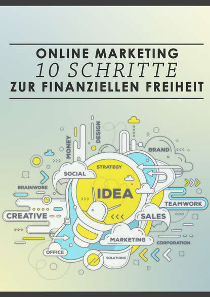 Online-Marketing: 10 Schritte zur finanziellen Freiheit (David Akin). 