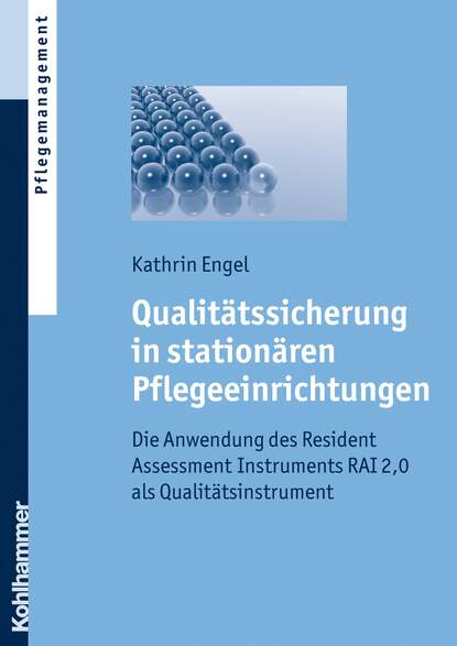 

Qualitätssicherung in stationären Pflegeeinrichtungen