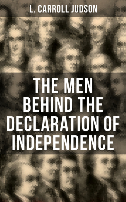 

The Men Behind the Declaration of Independence