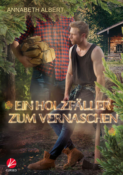 Ein Holzfäller zum Vernaschen (Annabeth  Albert). 