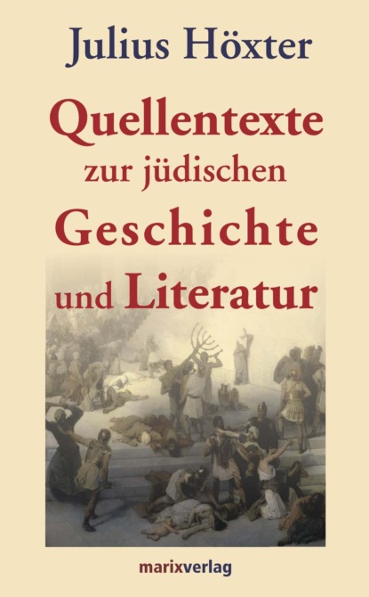 

Quellentexte zur jüdischen Geschichte und Literatur