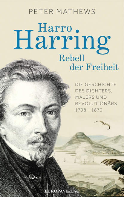 Peter Mathews - Harro Harring - Rebell der Freiheit