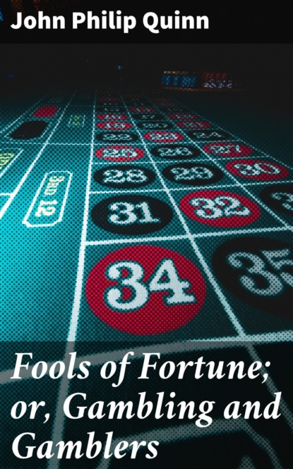 

Fools of Fortune; or, Gambling and Gamblers