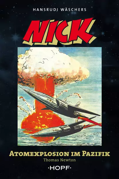 Обложка книги Nick 5 (zweite Serie): Atomexplosion im Pazifik, Thomas  Newton