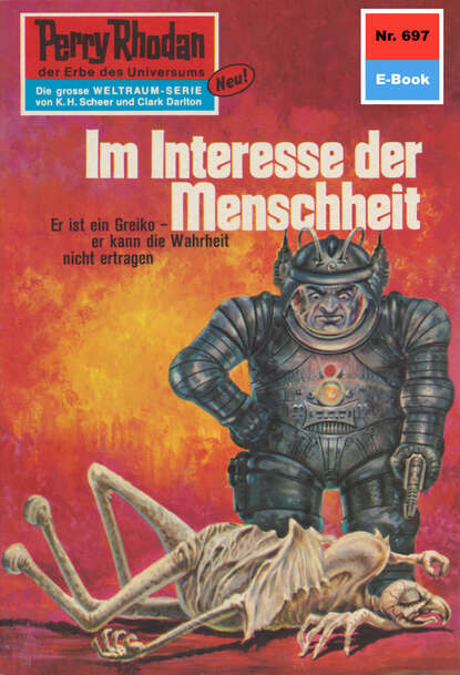 William Voltz - Perry Rhodan 697: Im Interesse der Menschheit