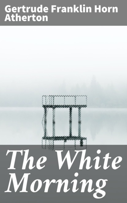 

The White Morning