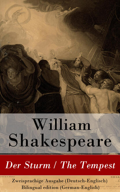 William Shakespeare - Der Sturm / The Tempest - Zweisprachige Ausgabe (Deutsch-Englisch)
