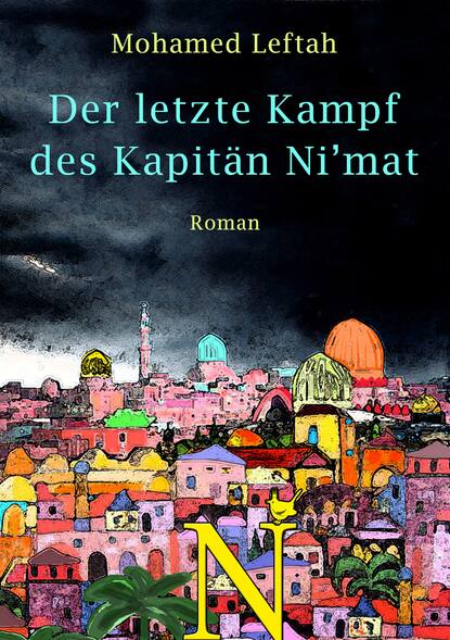 

Der letzte Kampf des Kapitän Ni'mat