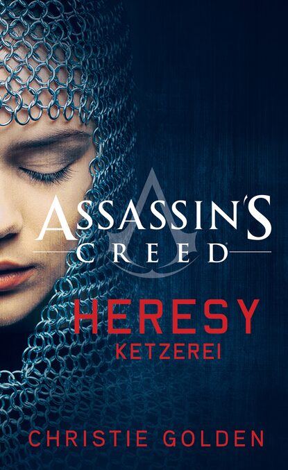 Christie Golden — Assassin's Creed: Heresy - Ketzerei 