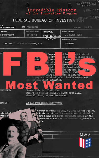 Federal Bureau of Investigation - FBI's Most Wanted – Incredible History of the Innovative Program