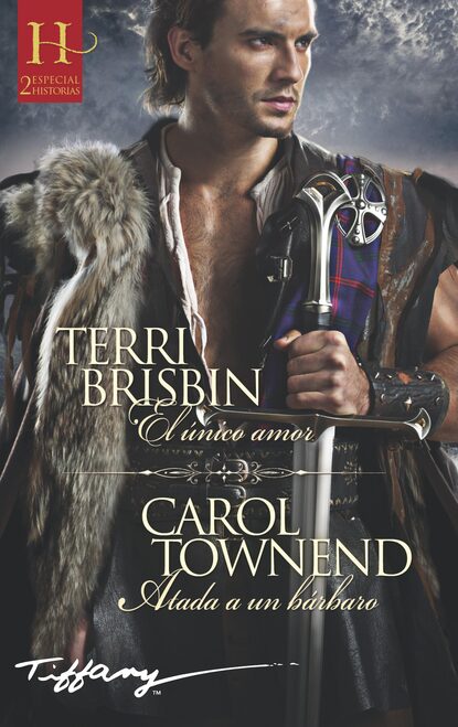 Carol Townend - El único amor - Atada a un bárbaro