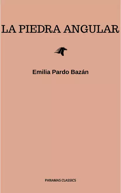 Обложка книги La piedra angular, Emilia Pardo  Bazan