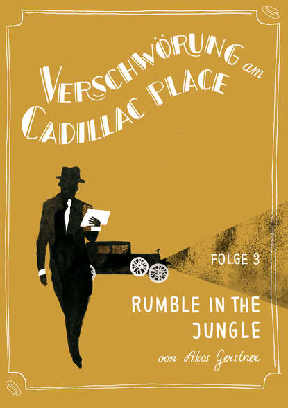 

Verschwörung am Cadillac Place 3: Rumble in the Jungle