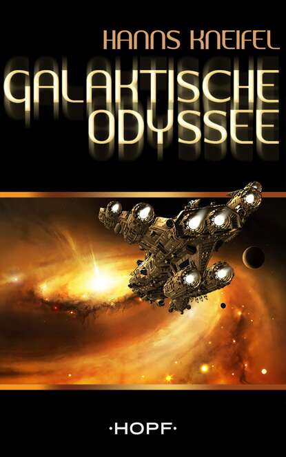 Hanns  Kneifel - Galaktische Odyssee