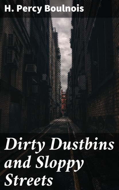 

Dirty Dustbins and Sloppy Streets