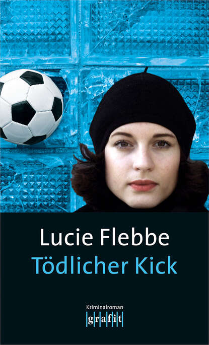 Lucie  Flebbe - Tödlicher Kick