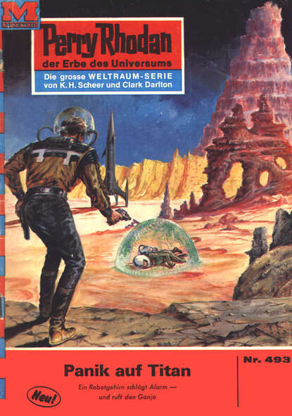 Hans Kneifel - Perry Rhodan 493: Panik auf Titan