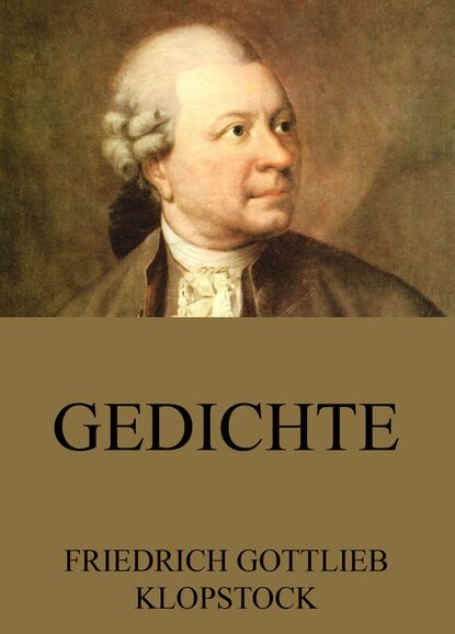 Friedrich Gottlieb Klopstock - Gedichte