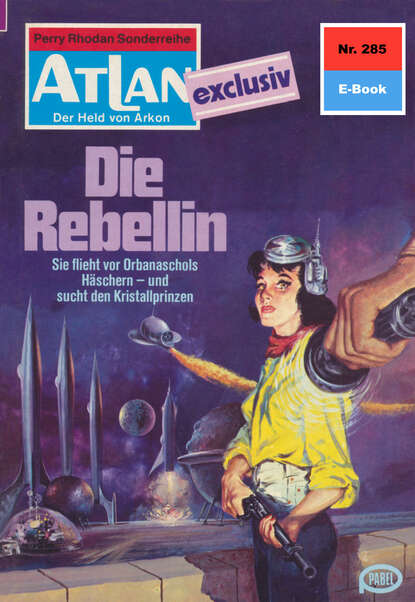 Marianne Sydow - Atlan 285: Die Rebellin