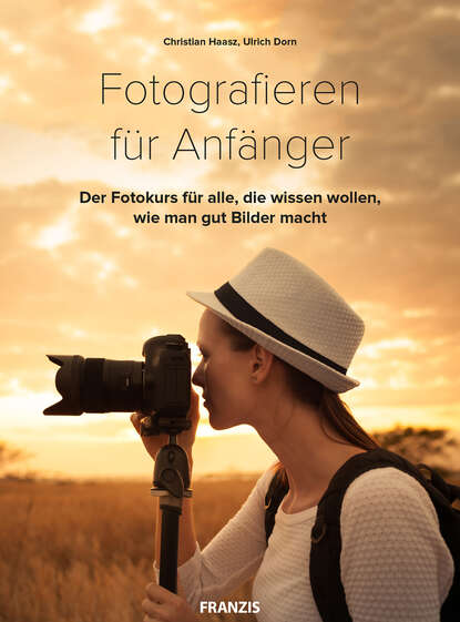 Fotografieren für Anfänger (Ulrich  Dorn). 