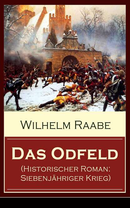 

Das Odfeld (Historischer Roman: Siebenjähriger Krieg)