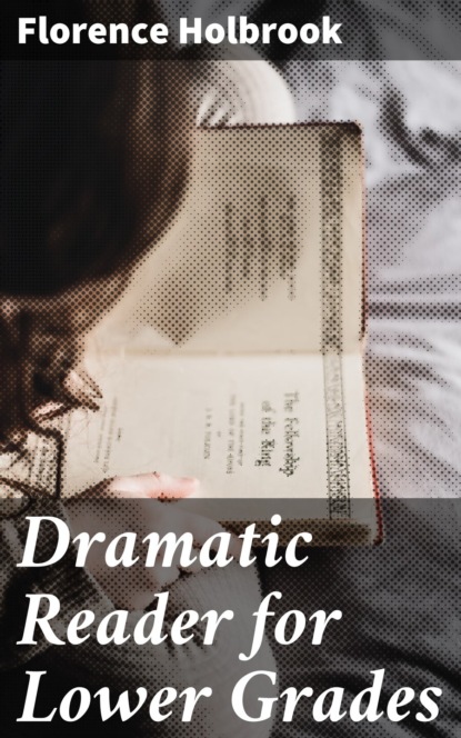 

Dramatic Reader for Lower Grades