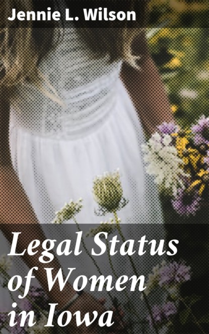 

Legal Status of Women in Iowa