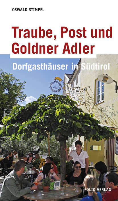 Traube, Post und Goldner Adler (Oswald  Stimpfl). 