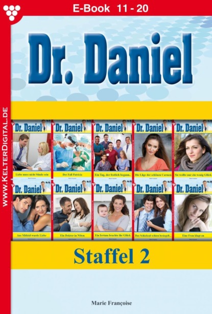 Marie Francoise - Dr. Daniel Staffel 2 – Arztroman