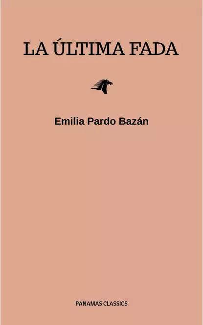 Обложка книги La última fada, Emilia Pardo  Bazan