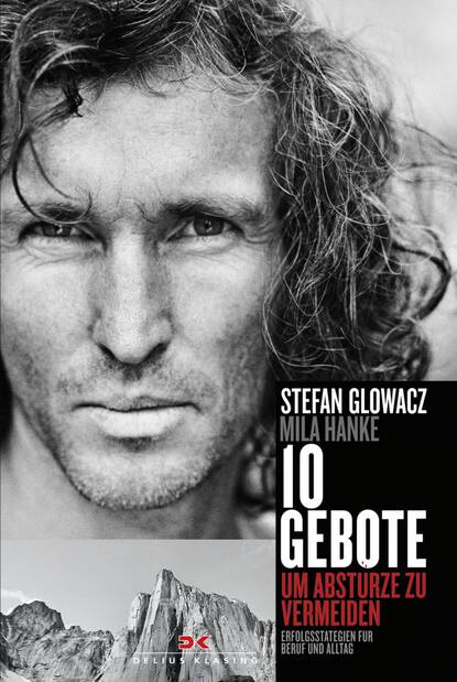 Stefan Glowacz - 10 Gebote, um Abstürze zu vermeiden