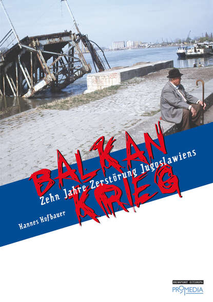 Hannes  Hofbauer - Balkankrieg