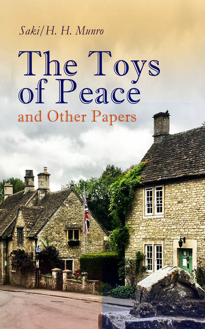 Saki - The Toys of Peace and Other Papers