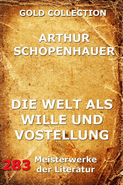 

Die Welt als Wille und Vorstellung