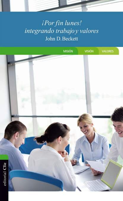 

¡Por fin lunes! Integrando trabajo y valores