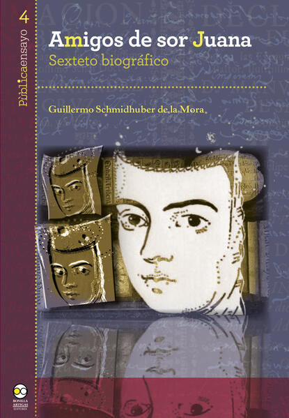 Guillermo Schmidhuber De La Mora - Amigos de sor Juana