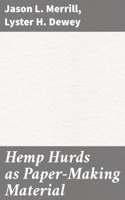 

Hemp Hurds as Paper-Making Material