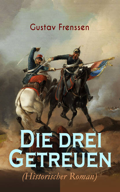 

Die drei Getreuen (Historischer Roman)