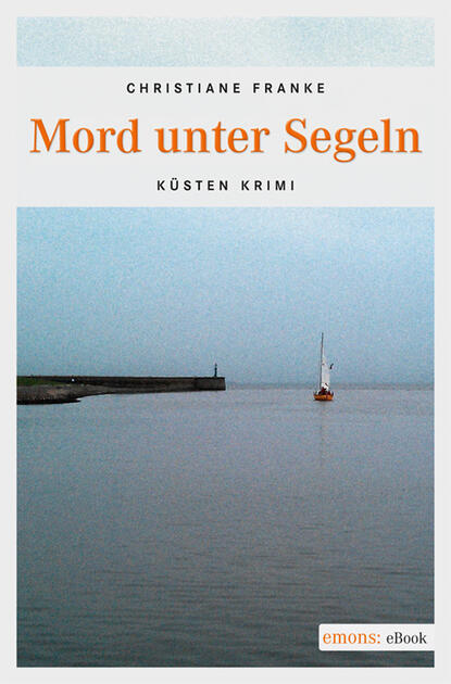 Mord unter Segeln (Christiane Franke). 