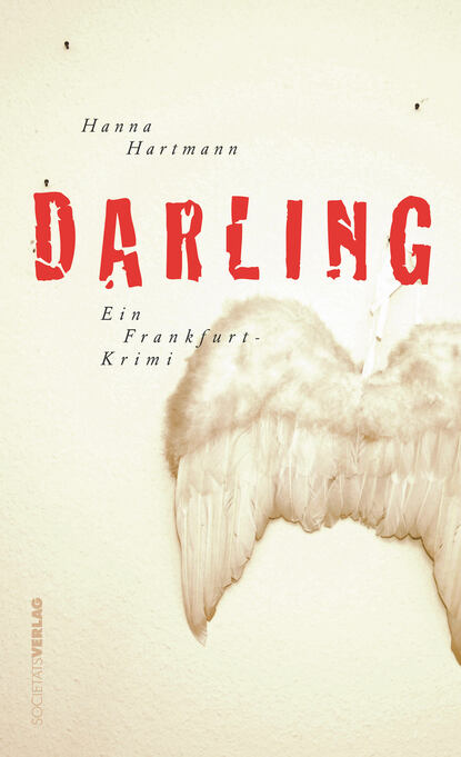 Darling (Hanna Hartmann). 