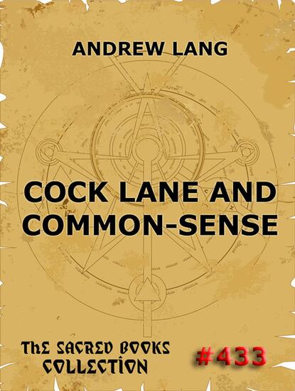 Andrew Lang - Cock Lane And Common-Sense