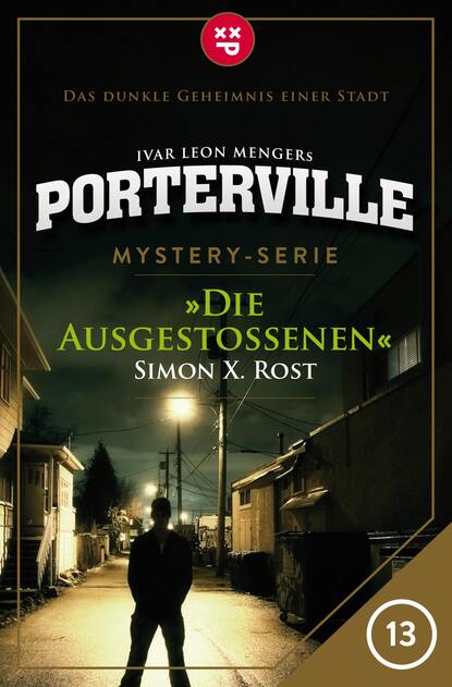 Porterville - Folge 13: Die Ausgestoßenen (Simon X. Rost). 