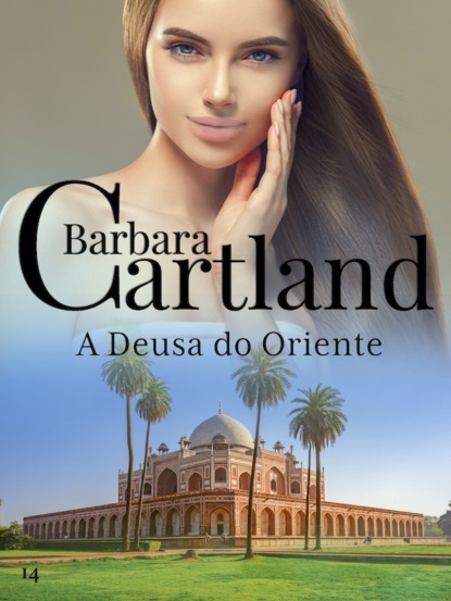 Барбара Картленд - A Deusa Do Oriente
