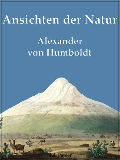 Alexander von Humboldt - Ansichten der Natur