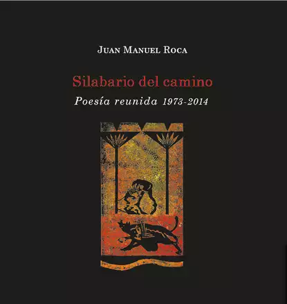 Обложка книги Silabario del camino, Juan Manuel Roca