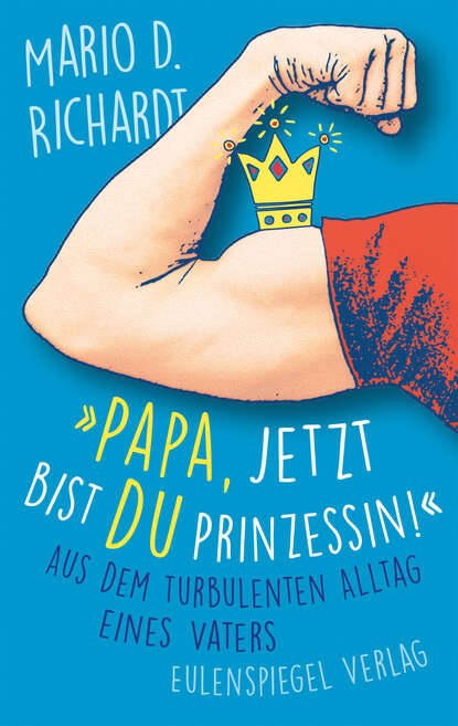 

"Papa, jetzt bist du Prinzessin!"